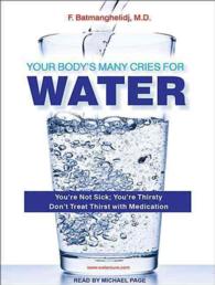 Your Body's Many Cries for Water : You're Not Sick; You're Thirsty Don't Treat Thirst with Medication （MP3 UNA）