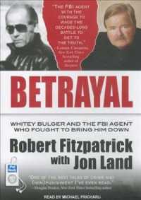 Betrayal : Whitey Bulger and the FBI Agent Who Fought to Bring Him Down （MP3 UNA）