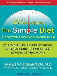 The Simple Diet : A Doctor's Science-Based Plan: No Rigid Rules. No Strict Menus. No Measuring. Counting, or Expensive Meal Plans: Includes PDF （MP3 UNA）