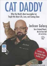 Cat Daddy : What the World's Most Incorrigible Cat Taught Me about Life, Love, and Coming Clean （MP3 UNA）