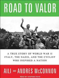 Road to Valor : A True Story of World War II Italy, the Nazis, and the Cyclist Who Inspired a Nation （MP3 UNA）