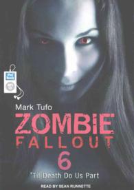Zombie Fallout 6 (2-Volume Set) : Til Death Do Us Part (Zombie Fallout) （MP3 UNA）