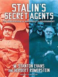 Stalin's Secret Agents : The Subversion of Roosevelt's Government （MP3 UNA）