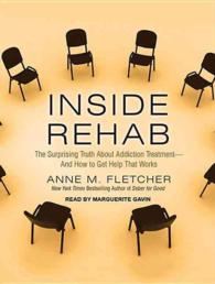 Inside Rehab (2-Volume Set) : The Surprising Truth about Addiction Treatment---and How to Get Help That Works （MP3 UNA）