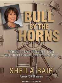 Bull by the Horns (2-Volume Set) : Fighting to Save Main Street from Wall Street and Wall Street from Itself （MP3 UNA）