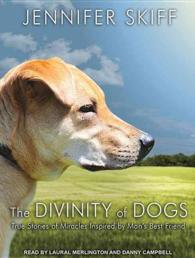 The Divinity of Dogs : True Stories of Miracles Inspired by Man's Best Friend （MP3 UNA）