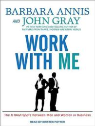 Work with Me : The 8 Blind Spots between Men and Women in Business （MP3 UNA）