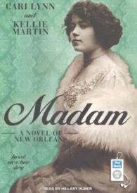 Madam : A Novel of New Orleans （MP3 UNA）