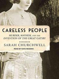 Careless People (2-Volume Set) : Murder, Mayhem, and the Invention of the Great Gatsby （MP3 UNA）
