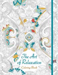 The Art of Relaxation Adult Coloring Book （CLR CSM）