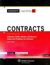 Casenote Legal Briefs Contracts : Keyed to Courses Using Calamari, Perillo, Bender and Brown's Cases and Problems in Contracts (Casenote Legal Briefs)