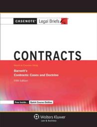 Contracts : Keyed to Courses Using Barnett's Contracts: Cases and Doctrine (Casenote Legal Briefs) （5TH）