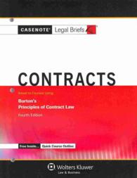 Contracts : Keyed to Courses Using Burton's Principles of Contract Law (Casenote Legal Briefs) （4TH）