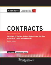 Contracts : Keyed to Courses Using Farnsworth, Sanger, Cohen, Brooks and Garvin's Contracts: Cases and Materials (Casenote Legal Briefs) （8 RFC PAP/）