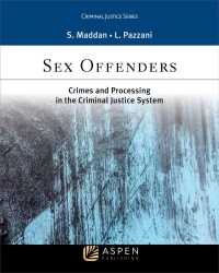 Sex Offenders : Crime and Processing in the Criminal Justice System (Criminal Justice)