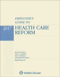 Employers Guide to Health Care Reform 2017