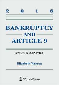 Bankruptcy & Article 9 : 2018 Statutory Supplement (Supplements)