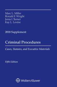 Criminal Procedures : Cases, Statutes, and Executive Materials 2018 Supplement （Supplement）