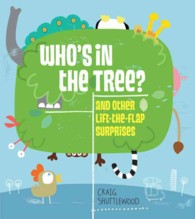Who's in the Tree? : And Other Lift-the-Flap Surprises （LTF）