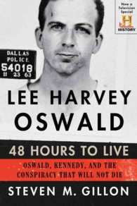 Lee Harvey Oswald : 48 Hours to Live: Oswald, Kennedy, and the Conspiracy That Will Not Die
