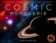 Cosmic Menagerie : A Visual Journey through the Universe