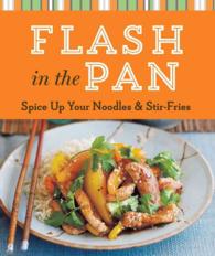 Flash in the Pan : Spice Up Your Noodles & Stir Fries