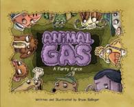 Animal Gas : A Farty Farce