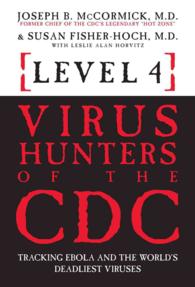 Level 4 : Virus Hunters of the CDC （Reprint）