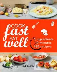 Cook Fast Eat Well : 5 Ingredients, 10 Minutes, 160 Recipes