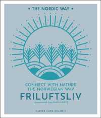 Friluftsliv : Connect with Nature the Norwegian Way