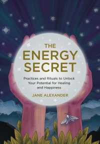 The Energy Secret : Practices and Rituals to Unlock Your Inner Energy for Healing and Happiness