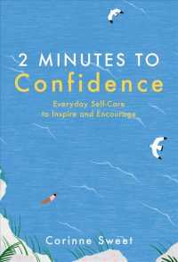 2 Minutes to Confidence : Everyday Self-Care to Inspire and Encourage (2 Minutes to)