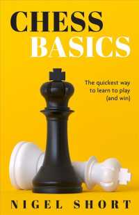 Chess Basics : The Quickest Way to Learn to Play (And Win)