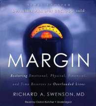 Margin : Restoring Emotional, Physical, Financial, and Time Reserves to Overloaded Lives