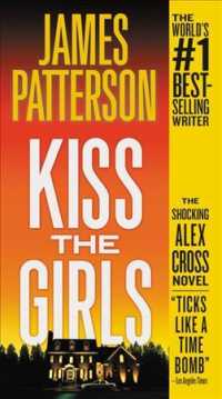 Kiss the Girls (Alex Cross) （Reprint）