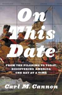 On This Date : From the Pilgrims to Today, Discovering America One Day at a Time （Reprint）