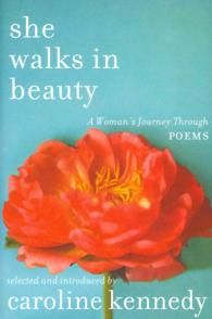 She Walks in Beauty : A Woman's Journey through Poems