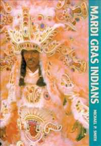 Mardi Gras Indians （Reprint）