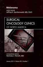Melanoma, an Issue of Surgical Oncology Clinics (The Clinics: Surgery)