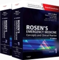 ローゼン救急医学：概念と臨床実践（第８版・全２巻）<br>Rosen's Emergency Medicine (2-Volume Set) : Concepts and Clinical Practice (Rosens Emergency Medicine Concepts and Clinical Practice) （8 HAR/PSC）