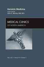 Geriatric Medicine, an Issue of Medical Clinics of North America (The Clinics: Internal Medicine)