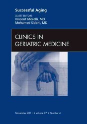 Successful Aging , an Issue of Clinics in Geriatric Medicine (The Clinics: Internal Medicine)