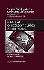 Surgical Oncology in the Community Cancer Center, an Issue of Surgical Oncology Clinics (The Clinics: Surgery)