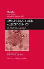 Rhinitis, an Issue of Immunology and Allergy Clinics (The Clinics: Internal Medicine)