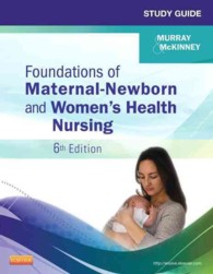 母子看護と婦人看護の基礎スタディガイド（第６版）<br>Foundations of Maternal-Newborn and Women's Health Nursing （6 STG）