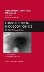 Interventional Endoscopic Ultrasound, an Issue of Gastrointestinal Endoscopy Clinics (The Clinics: Internal Medicine)