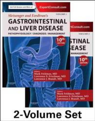 スライセンジャー＆フォートラン胃腸・肝臓疾患（第１０版・全２巻）<br>Sleisenger and Fordtran's Gastrointestinal and Liver Disease (2-Volume Set) : Pathophysiology, Diagnosis, Management （10 HAR/PSC）