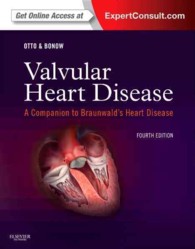 心臓弁膜症：ブラウンワルド：コンパニオン（第４版）<br>Valvular Heart Disease : A Companion to Braunwald's Heart Disease （4 HAR/PSC）