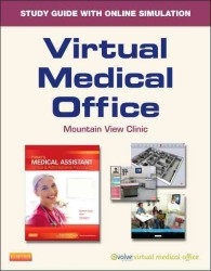 Virtual Medical Office for Today's Medical Assistant User Guide + Access Code : Clinical and Administrative Procedures （2 PCK PAP/）