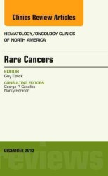 Rare Cancers, an Issue of Hematology/Oncology Clinics of North America (The Clinics: Internal Medicine)